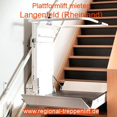 Plattformlift mieten in Langenfeld (Rheinland)